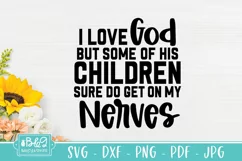 Love God But Some Of His Children - Funny Christian SVG Product Image 2
