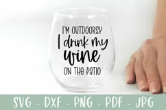 I'm Outdoorsy I Drink My Wine On The Patio - Funny SVG Product Image 1