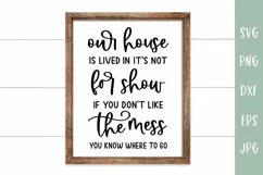 Our House Is Lived In - Funny Farmhouse Sign SVG - Home Sign Product Image 1