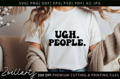 UGH People Funny Quote SVG PNG Funny Sarcastic T-shirt Mug Product Image 1