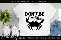 Don't Be Crabby Funny Quote SVG Funny Sarcastic SVG Cut File Product Image 2