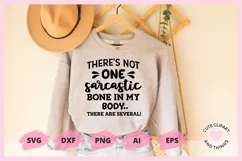 SVG Design with the quote I Don't Have A Sarcastic Bone In My Body I Have Several On A grey sweater sweatshirt
