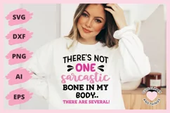 SVG Design with the quote I Don't Have A Sarcastic Bone In My Body I Have Several On A Sweater