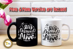 Sleep Deprived But still Alive | Sarcastic Mom SVG Product Image 3