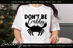 Don't Be Crabby Funny Quote SVG Funny Sarcastic SVG Cut File Product Image 1