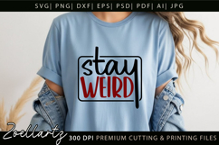 Stay Weird Funny Quote SVG Funny Sarcastic T-shirt Design Product Image 2