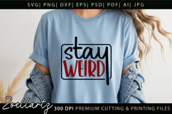 Stay Weird Funny Quote SVG Funny Sarcastic T-shirt Design Product Image 2