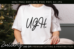 Funny Quote SVG UGH Funny Sarcastic T-shirt Mug Design Product Image 3