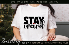 Stay Weird Funny Quote SVG Funny Sarcastic T-shirt Design Product Image 6
