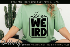 Stay Weird Funny Quote SVG Funny Sarcastic T-shirt Design Product Image 3