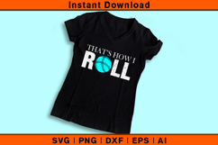 That’s How I Roll SVG PNG DXF EPS AI | Funny Bocce Cut File Product Image 3
