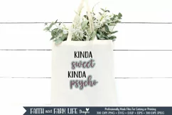 Kinda Sweet Kinda Psycho | Funny SVG Product Image 4