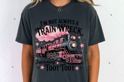Funny Train Wreck PNG, I'm Not Always A Train Wreck Just Product Image 3