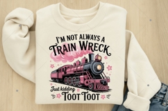 Funny Train Wreck PNG, I'm Not Always A Train Wreck Just Product Image 5