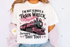 Funny Train Wreck PNG, I'm Not Always A Train Wreck Just Product Image 2