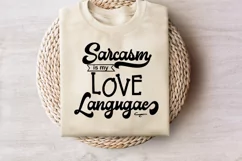 Sarcasm is My Love I Sassy Tshirt SVG I Funny SVG I Humor Product Image 2