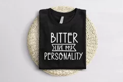 Bitter Like My Personality I Sassy Tshirt SVG I Funny SVG Product Image 2