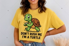Funny Turtle PNG, Don't Rush Me Quote, Cute Turtle Design Product Image 5