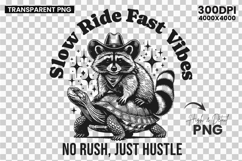 Slow Ride Shirt, Fast Vibes SVG, Raccoon Cowboy SVG, Fueled by Chaos SVG, Funny Turtle Graphic, Western Rodeo Shirt, Cowboy Animal Clipart, Hustle Shirt SVG, Raccoon Graphic Tee, Country Vibes Shirt