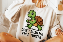 Funny Turtle PNG, Don't Rush Me Quote, Cute Turtle Design Product Image 7