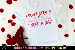 I Don't Need a Valentine I Need a Nap SVG I Funny Valentines Day SVG I Valentine Cut Files