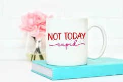 Not Today Cupid SVG I Funny Valentines Day SVG I Valentine Cut Files