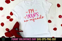I'm Yours No Refunds SVG I Funny Valentines Day SVG I Valentine Cut Files
