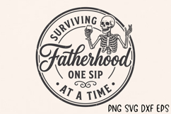 Surviving Fatherhood One Sip At A Time SVG, Funny Wine Dad Product Image 7