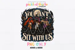 You Can't Sit With Us Witch PNG, Halloween Witches Product Image 1