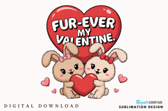 Fur Ever My Valentine Sublimation PNG Design Product Image 1