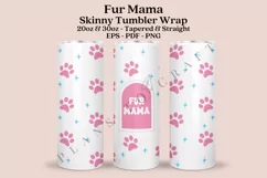 fur mama dog paws dog mama dog lover dog mom skinny tumbler sublimation design for 20oz and 30oz skinny tumbler sublimation wrap