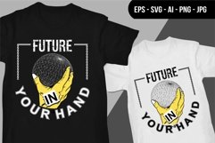 Future In Your Hand - T Shirt Design Product Image 1