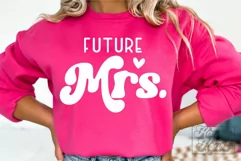 Future Mrs SVG - Bride To Be - Fiancee - Engaged Era Shirt Product Image 1
