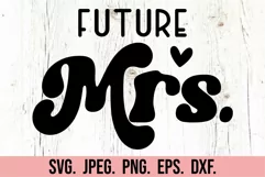 Future Mrs SVG - Bride To Be - Fiancee - Engaged Era Shirt Product Image 5