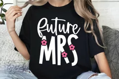 Flower Future Mrs SVG - Bride To Be - Fiancee - Engaged Era Product Image 4