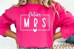 Future Mrs SVG - Bride To Be - Fiancee - Engaged Era PNG Product Image 3