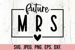Future Mrs SVG - Bride To Be - Fiancee - Engaged Era PNG Product Image 5