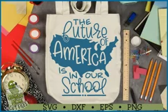 The Future of America is in our School Teacher SVG File Product Image 1