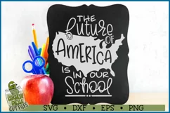 The Future of America is in our School Teacher SVG File Product Image 3