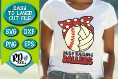 Busy Raising Ballers - A Baseball and Volleyball Cricut SVG Product Image 1