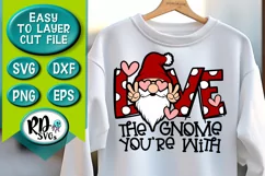 Love the Gnome you're With - A Valentines Cricut Cut File Product Image 1
