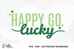 Happy Go Lucky St Patrick&#039;s Day - SVG DXF PNG - craft file Product Image 1