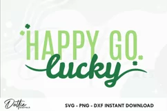 Happy Go Lucky St Patrick's Day - SVG DXF PNG - craft file Product Image 1