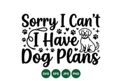 Funny Sorry I Cant Dog Plans SVG Design Product Image 1