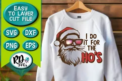 I Did it or the Ho's - Santa with Sunglasses Cricut Cut File Product Image 3