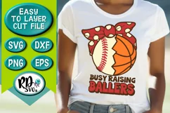 Busy Raising Ballers - A Baseball and Basketball Cricut SVG Product Image 1
