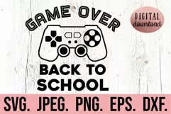 Game Over Back To School SVG - First Day Of School SVG Product Image 1