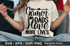 Gamer dads have more lives - Gaming SVG Design Product Image 1
