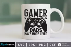 Gamer dads have more lives SVG, Father's Day SVG Design Product Image 1