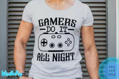 Gamers Do It All Night Svg Gamer Svg Video Gaming SVG Product Image 1